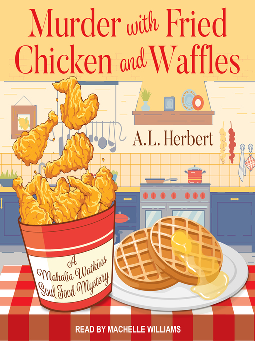 Title details for Murder with Fried Chicken and Waffles by A.L. Herbert - Available